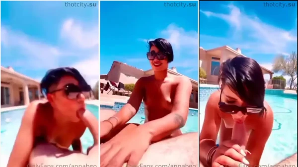 Annabgo Se Muestra Sin Ropa Practicando Sexo Oral En La Piscina